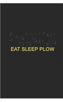 Farming Eat sleep plow