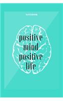 Positive Mind Positive Life Notebbok Gift Motivation Inspiration Journal, positive attitude