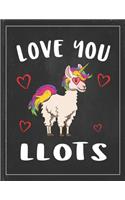 Love You Llots: Cute Alpaca Gifts Llama Llama Books for Kids Lightly Lined Pages Daily Journal Diary Notepad