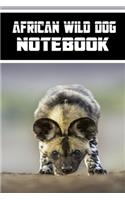 African Wild Dog notebook: wonderful Blank Lined Gift notebook For The African Wild Dog lovers it will be the Gift Idea for African Wild DogLover.