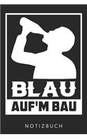 Blau Auf'M Bau
