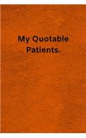 My Quotable Patients