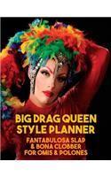 Big Queen Drag Style Planner. Blank Makeup and Fashion templates with brain-dump, storyboard and music playlist pages. Develop your alter egos with story boards and get really into the new you