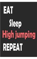 Eat Sleep High jumping Repeat