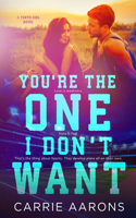 You're the One I Don't Want: (The Tenth Girl)