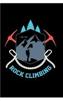 Rock Climbing: A Journal, Notepad, or Diary to write down your thoughts. - 120 Page - 6x9 - College Ruled Journal - Writing Book, Personal Writing Space, Doodle, N