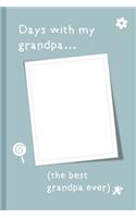 Days With My Grandpa