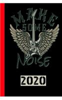 Make Some Noise 2020: Calendar for 2020 with 53 pages. One page per week to meet important dates or concert dates for your favorite music band.
