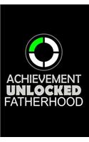 Achievement Unlocked Fatherhood
