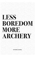 Less Boredom More Archery