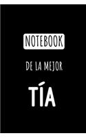 Notebook de la Mejor Tía: Libreta de Apuntes Para Tias - Appreciation Gift for Aunt. Diario Para Escribir, Cuaderno para Regalo. Journal Paper