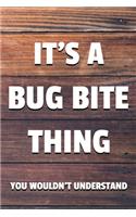 It's a Bug Bite Thing You Wouldn't Understand