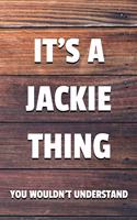It's a Jackie Thing You Wouldn't Understand