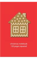 christmas notebook 120 pages squared: christmas gingerbread notebook squared christmas diary christmas booklet christmas recipe book gingerbread notebook christmas journal 120 squared pa