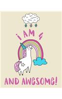 I Am 4 And Awesome: Sketchbook and Notebook for Kids, Writing and Drawing Sketch Book, Personalized Birthday Gift for 4 Year Old Girls, Magical Unicorn
