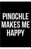 Pinochle Makes Me Happy: Blank Lined Journal