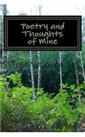 Poetry and Thoughts of Mine