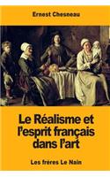 Le Réalisme et l'esprit français dans l'art: Les frères Le Nain