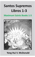 Spanish Maximum Saints Books 1-3