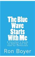 The Blue Wave Starts with Me