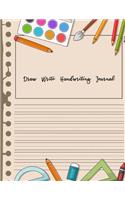 Draw Write Handwriting Journal: Writing Letters & Words with Dashed Center Line, Handwriting Hooked Learn, Creative Draw Write Handwriting Journal, Unruled Top, and Ruled Bottom Ha