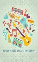 Blank Sheet Music Notebook: Cute Musical Instrument Design - 8.5x11in 120 pages 12 Staff - Manuscript Paper For Musicians