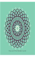 Draw and Write Mandala Journal: Lined Notebook Planner for Reminders and Daily Thoughts