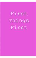 First things first