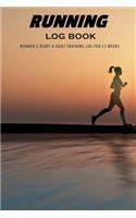 Running Log Book: Runner's Diary A Daily Training Log for 52 Weeks, Daily Training Log, Running, Running Journal Record Book, Health Fitness Dieting Exercise Fitness (3 Running Log Book for 52 Weeks)