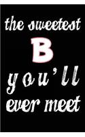 The Sweetest B You'll Ever Meet: Blank Lined Journal - 6x9 Millenial Notebooks, New Jersey Journals, NJ Notebooks