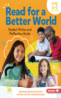 Read for a Better World Student Action and Reflection Guide Grades 4-5: (Read for a Better World Student Action and Reflection Guides)