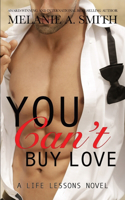 You Can't Buy Love: A Steamy Enemies-to-Lovers Romance(Life Lessons)