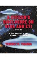 A Citizen's Disclosure on UFOs and Eti
