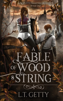 Fable of Wood and String