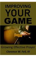 Improving Your Game: Growing Effective Prayer