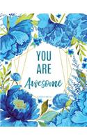 You Are Awesome