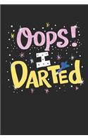 Oops! I Darted: A 6x9 Dotgrid Notebook for All Your Dart Fun