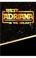 Best Adriana in the Galaxy: Draw and Write Journal Writing Drawing Notebook Featuring 120 Pages 6x9