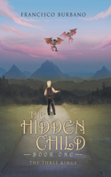 The Three Kings: Book One: the Hidden Child