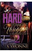 Hard Lovin' Straight Thuggin' 2: A Southside Love