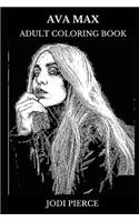 Ava Max Adult Coloring Book: Millennial Prodigy and Pop Icon, Talented Musician and Acclaimed Songwriter Inspired Adult Coloring Book(0 Ava Max Books)