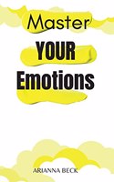 Master Your Emotions
