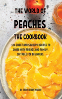 ThЕ World of PЕachЕs ThЕ Cookbook
