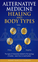 Alternative Medicine Healing and Body Types