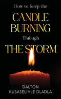 How to Keep the Candle Burning Through the Storm