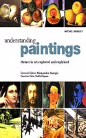 Understanding Paintings: Themes in Art Explored and Explained