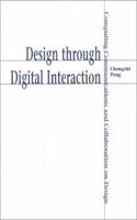 Design through Digital Interaction: Computing, Communication and Collaboration in Design