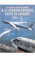 B-52 Stratofortress Units in Combat 1955-1973