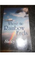 Where the Rainbow Ends