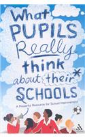What Pupils Really Think About Their Schools